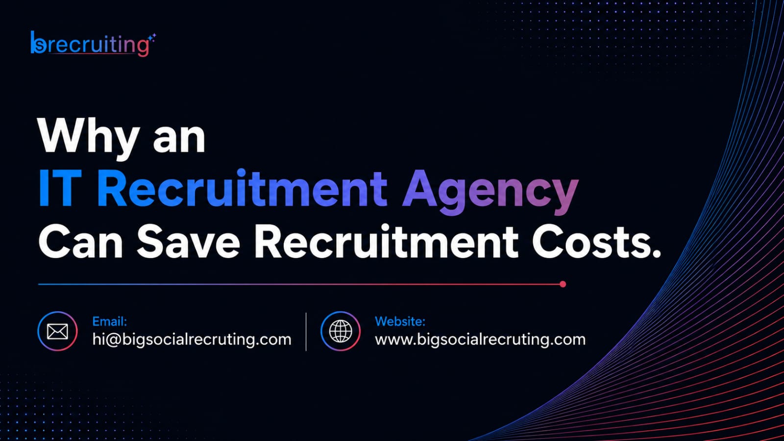 Why an IT Recruitment Agency Can Save Recruitment Costs